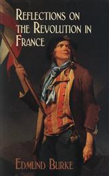 Reflections on the Revolution in France (Dover Edition),Edmund Burke