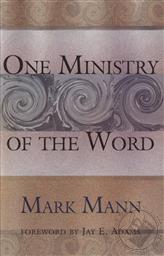 One Ministry of the Word,Mark Mann