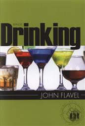 Binge Drinking (Pocket Puritan Series),John Flavel