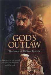 God's Outlaw: The Story Of William Tyndale,Vision Video