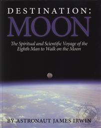 Destination Moon: 15 Year Anniversary Edition,James Irwin