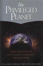 The Privileged Planet: How Our Place in the Cosmos is Designed for Discovery,Guillermo Gonzalez, Jay Richards