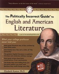 The Politically Incorrect Guide to English and American Literature,Elizabeth Kantor