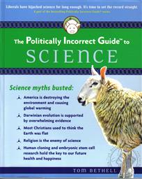 The Politically Incorrect Guide to Science,John Bethell