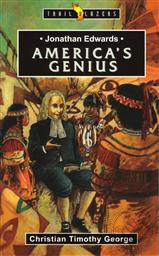Jonathan Edwards: America's Genius (Trail Blazers Biography),Christian T. George