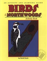 Birds of the Northwoods Activity Book: A Coloring and Learning Guide,David Grack