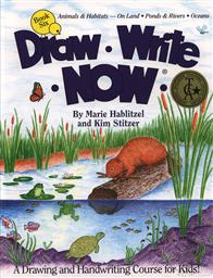 Draw Write Now, Book 6: Animals Habitats -- On Land, Pond & Rivers, Oceans,Marie Hablitzel, Kim Stitzer 