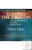 Slaying the Dragon ,Friel, Todd