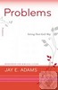 Problems: Solving Them God's Way (Resources for Biblical Living,Adams, Jay E.