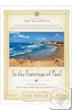 In the Footsteps of Paul: Experience the Journey that Changed the World,Duncan, Ken